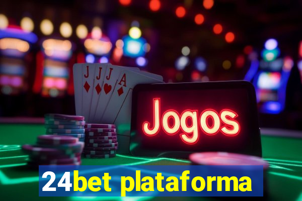 24bet plataforma